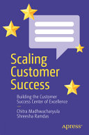 Scaling Customer Success Building The Customer Success Center Of Excellence Chitra Madhwacharyula