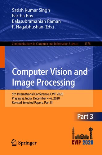 Computer Vision And Image Processing Threevolume Set Ccis 13671368 Satish Kumar Singh