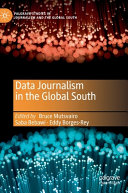 Data Journalism In The Global South Bruce Mutsvairo Saba Bebawi
