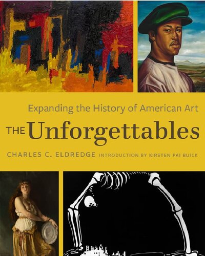 The Unforgettables Expanding The History Of American Art Charles C Eldredge