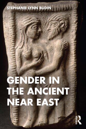 Gender In The Ancient Near East Stephanie Lynn Budin