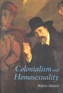Colonialism And Homosexuality Robert Aldrich