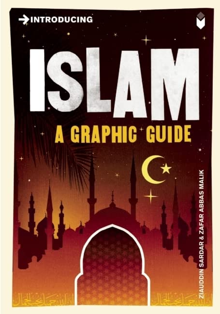 Introducing Islam A Graphic Guide Graphic Guides 2nd Revised Edition 2nd Ziauddin Sardar