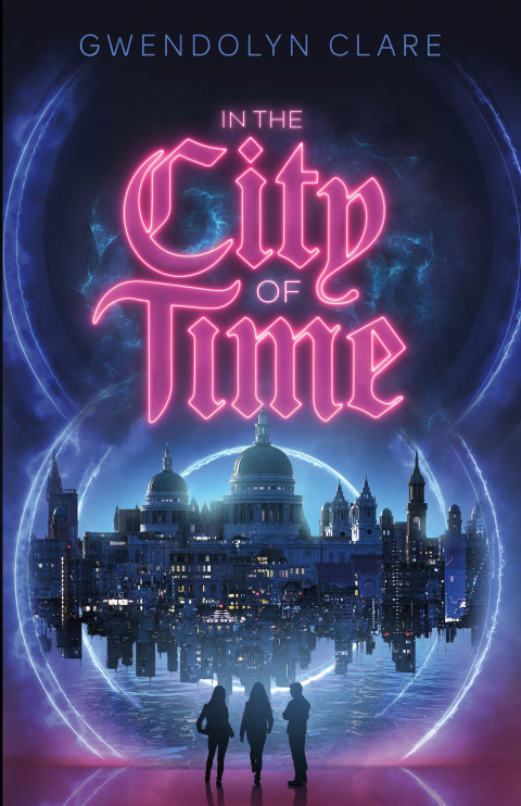 In The City Of Time In The City Of Time 1 1st Edition Gwendolyn Clare