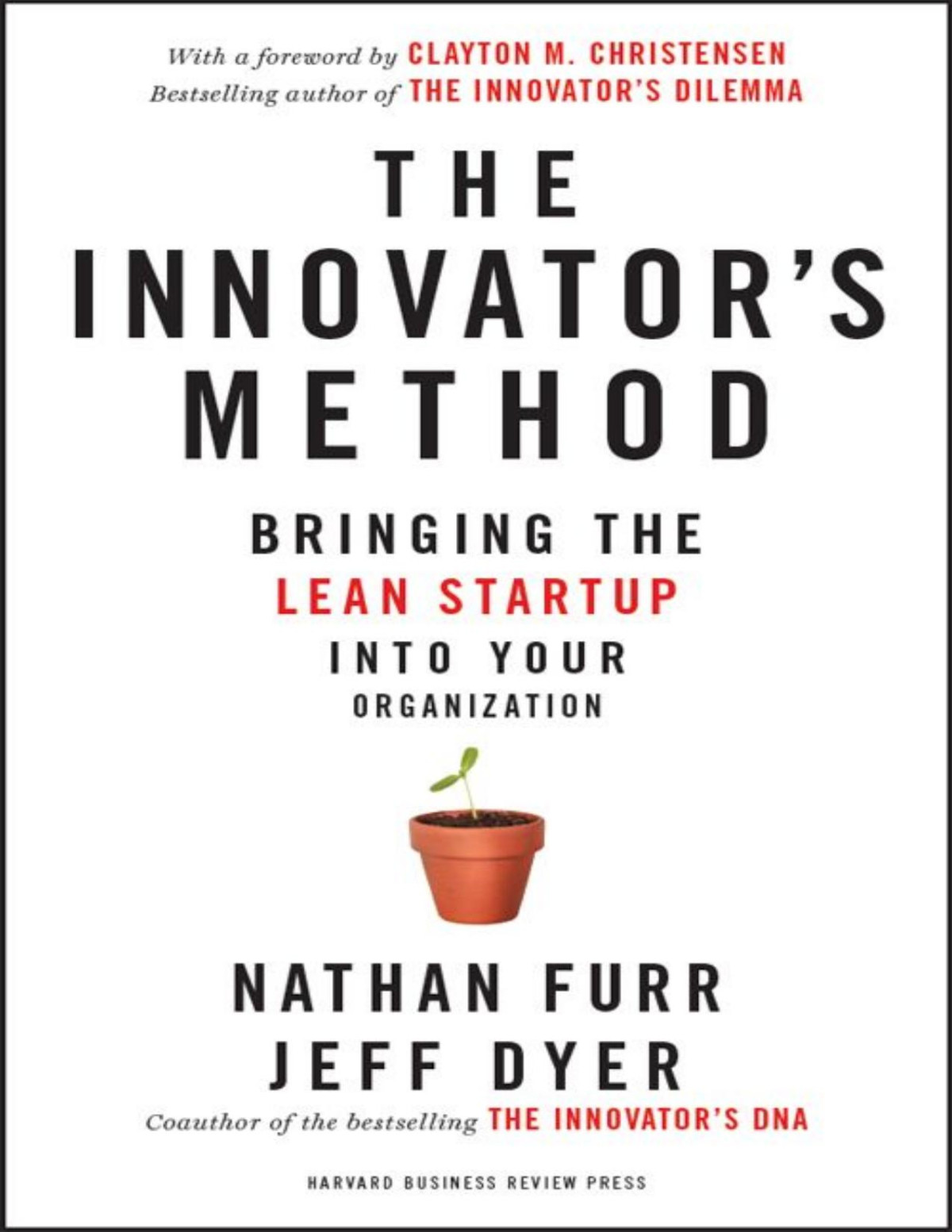 The Innovators Method Bringing The Lean Startup Into Your Organization Nathan Furr Jeff Dyer