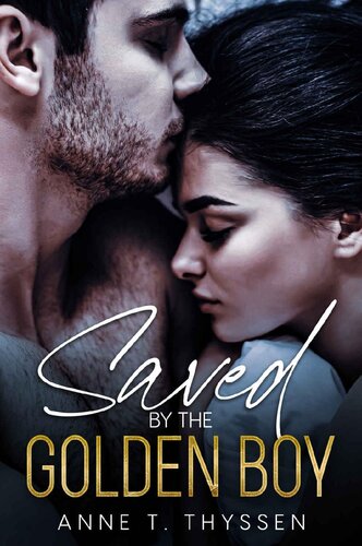Saved By The Golden Boy Anne T Thyssen