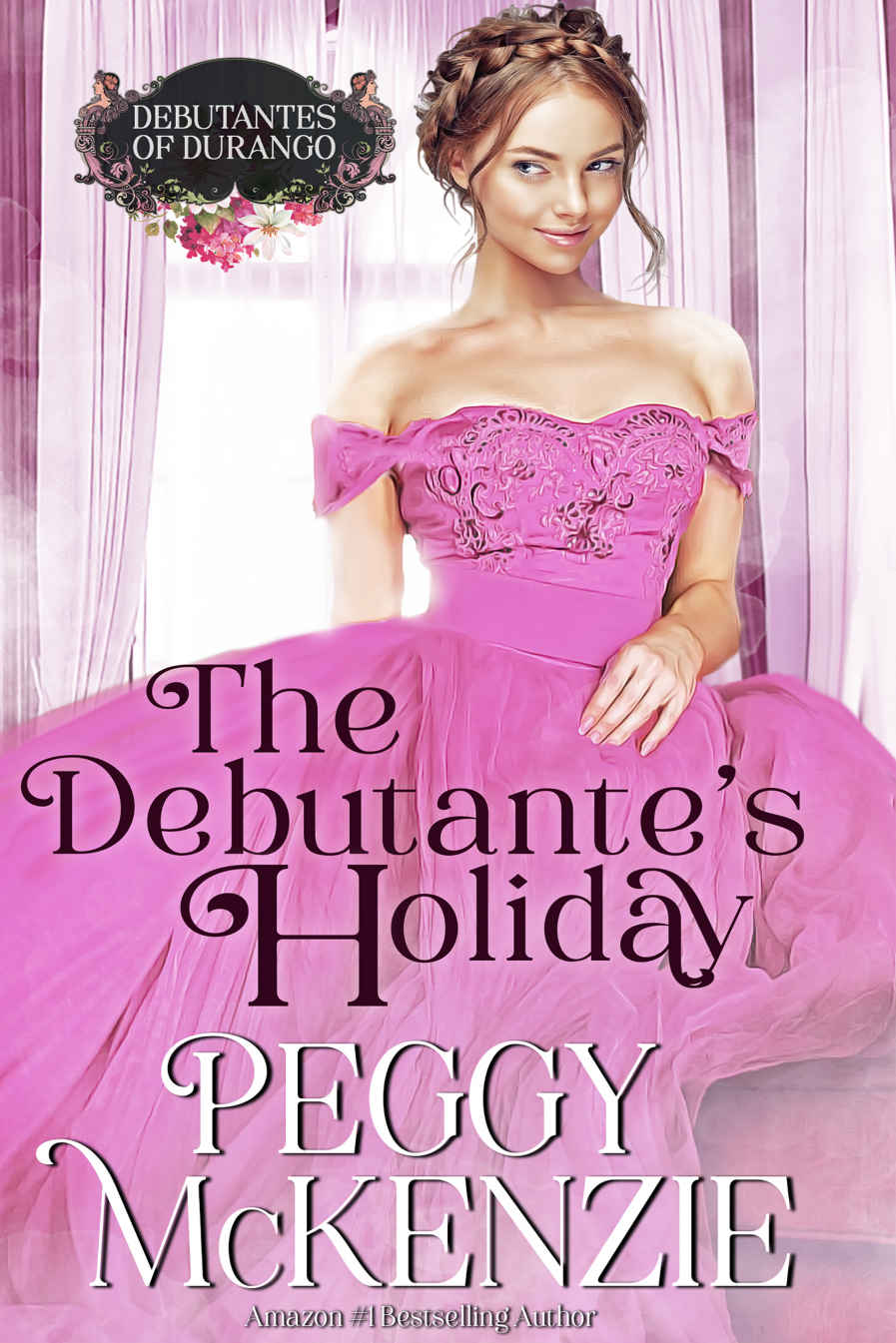 The Debutantes Holiday Western Historical Romance The Debutantes Of Durango Book 6 Peggy Mckenzie