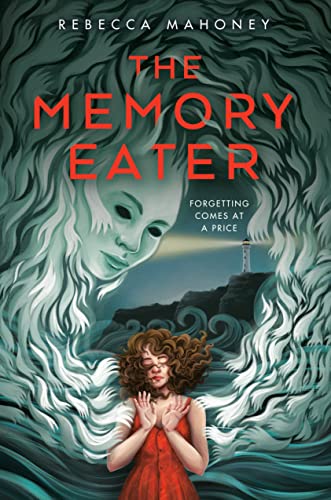 The Memory Eater Rebecca Mahoney