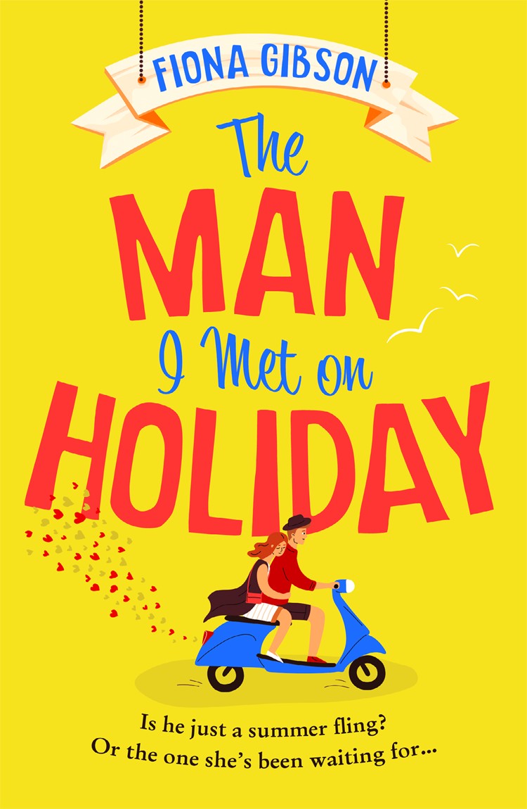 The Man I Met On Holiday Fiona Gibson