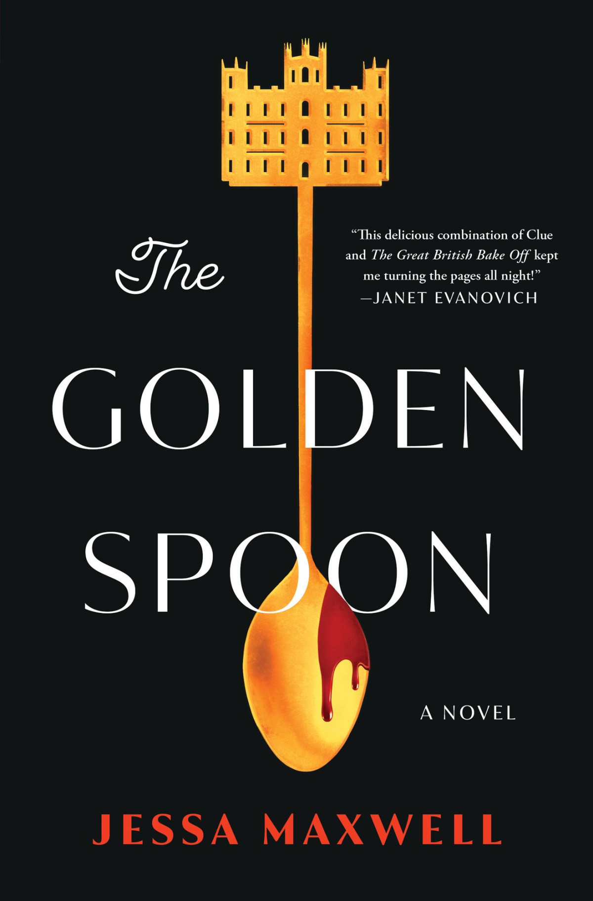 The Golden Spoon A Novel A Novel Jessa Maxwell