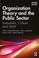 Organization Theory And The Public Sector Instrument Culture And Myth 2nd Edition Tom Christensen