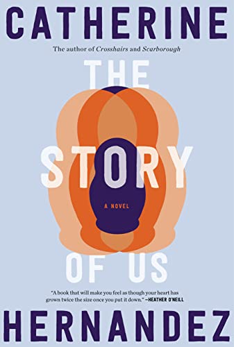 The Story Of Us A Novel 1st Edition Catherine Hernandez