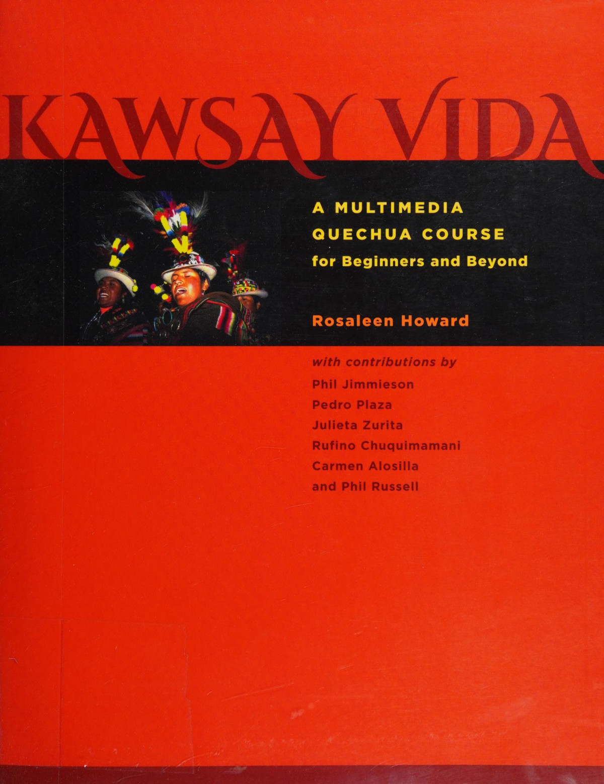 Kawsay Vida Rosaleen Howard
