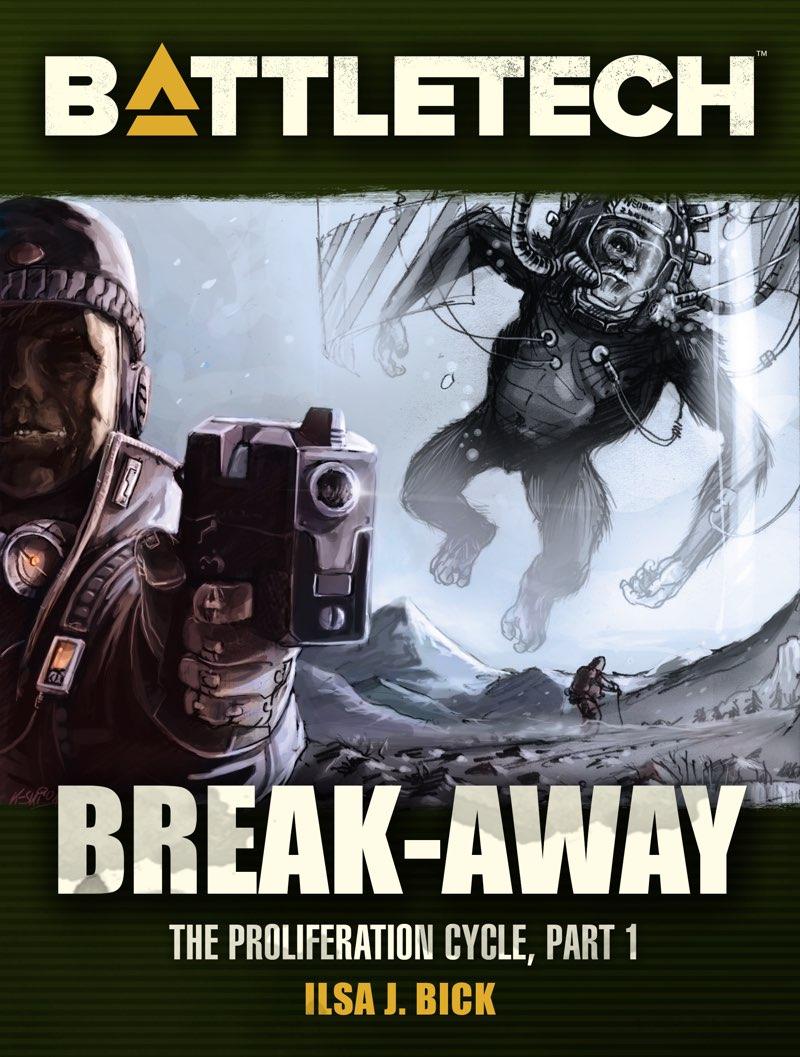 Breakaway Battletech The Proliferation Cycle 1 1st Edition Ilsa J Bick