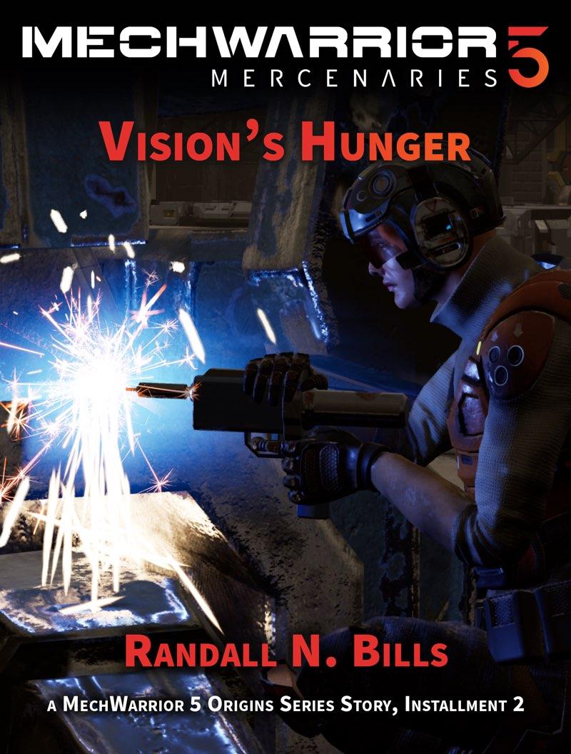 Visions Hunger Mechwarrior 5 Origins Installment 2 Randall N Bills