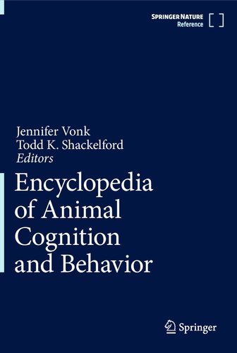 Encyclopedia Of Animal Cognition And Behavior Jennifer Vonk Todd Shackelford
