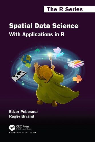 Spatial Data Science With Applications In R Edzer Pebesma Roger Bivand
