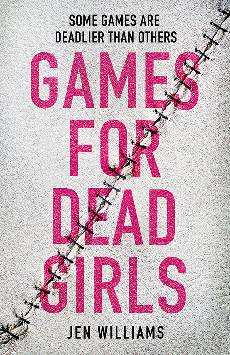 Games For Dead Girls Jen Williams