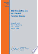 The Dirichlet Space And Related Function Spaces Nicola Arcozzi
