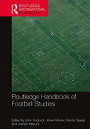 Routledge Handbook Of Football Studies John Hughson Kevin Moore
