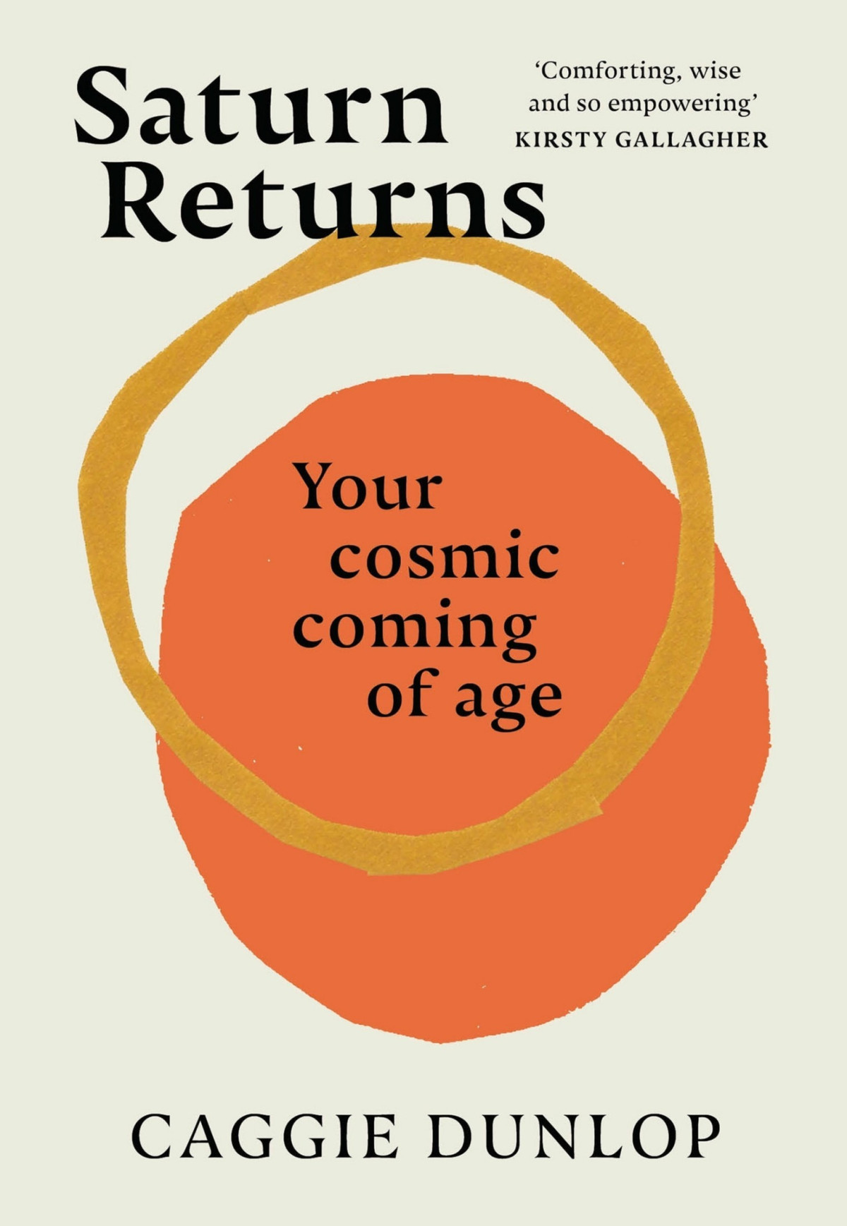 Saturn Returns Your Cosmic Coming Of Age Caggie Dunlop
