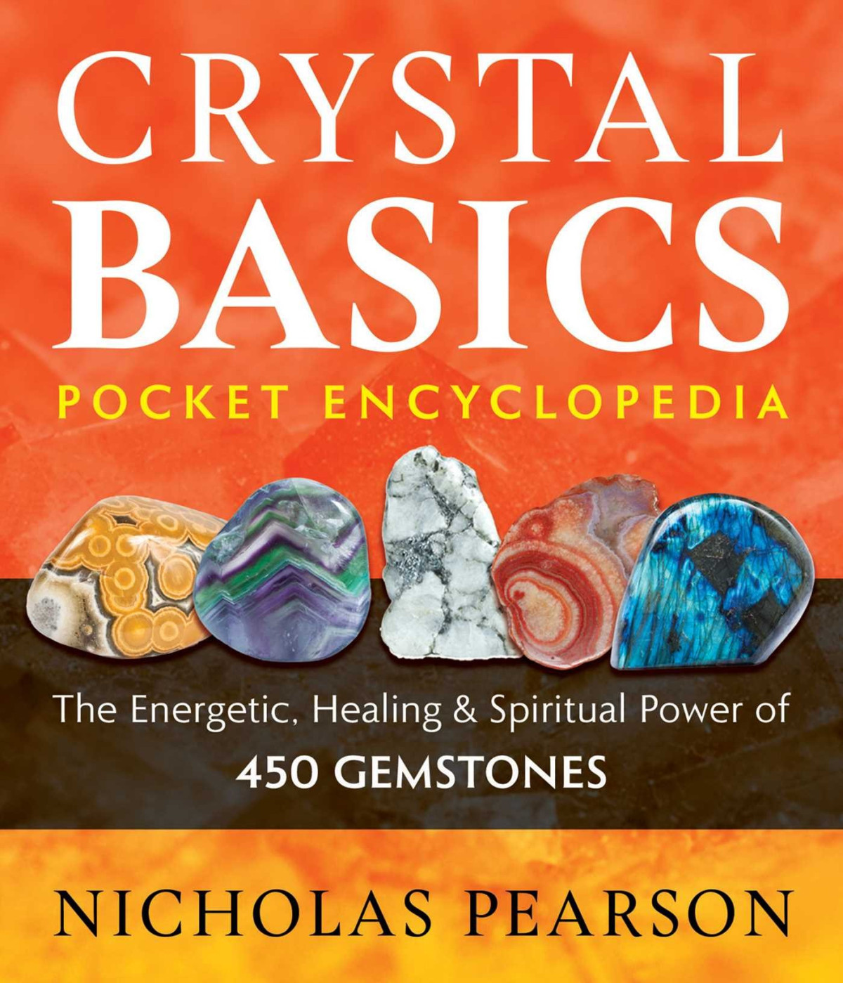 Crystal Basics Pocket Encyclopedia Nicholas Pearson