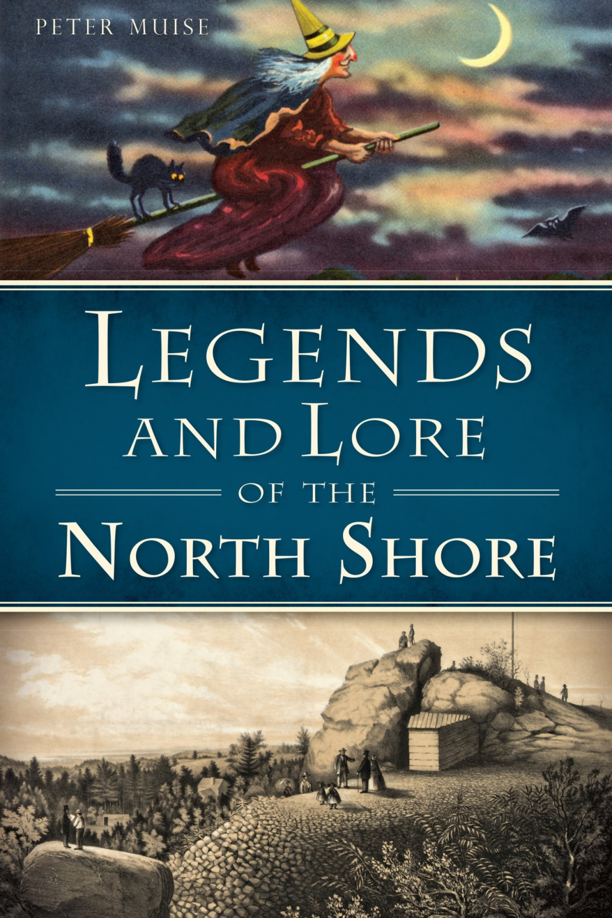 Legends And Lore Of The North Shore Peter Muise