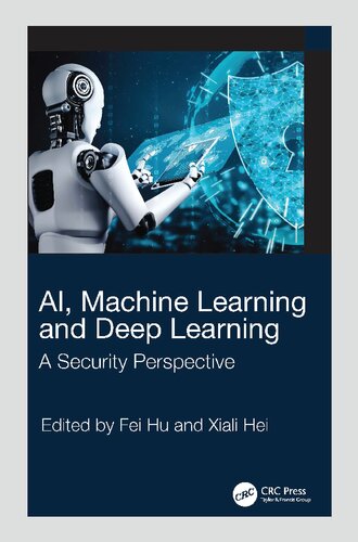 Ai Machine Learning And Deep Learning A Security Perspective Fei Hu