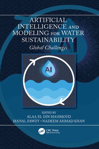 Artificial Intelligence And Modeling For Water Sustainability Global Challenges Alaa El Din Mahmoud