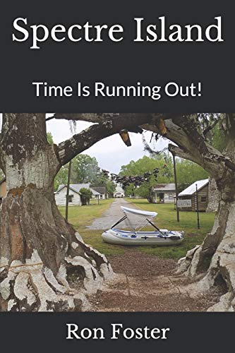 Spectre Island Time Is Running Out Book 1 Of Time Is Running Out Series Foster