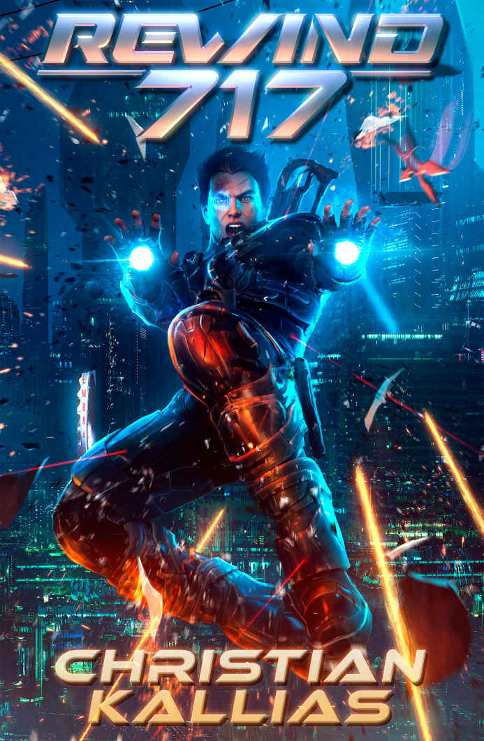 Rewind 717 The Adventures Of Time Traveler Antiterrorist Agent Cole Seeker Christian Kallias