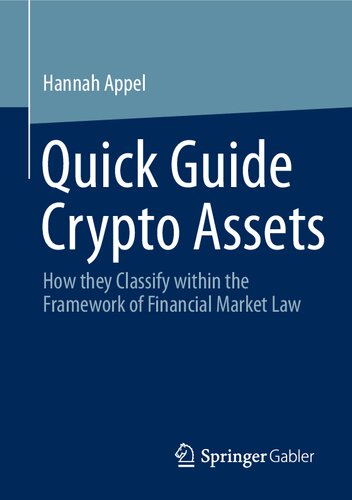 Quick Guide Crypto Assets How They Classify Within The Framework Of Financial Market Law Hannah Appel