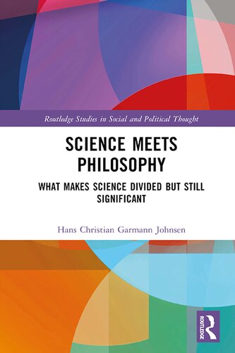 Science Meets Philosophy What Makes Science Divided But Still Significant Hans Christian Garmann Johnsen