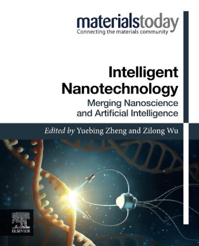 Intelligent Nanotechnology Merging Nanoscience And Artificial Intelligence Yuebing Zheng