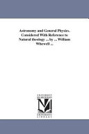 Astronomy And General Physics Considered With Reference To Natural Theology William Whewell