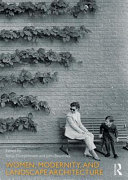 Women Modernity And Landscape Architecture 1st Edition Sonja Dmpelmann