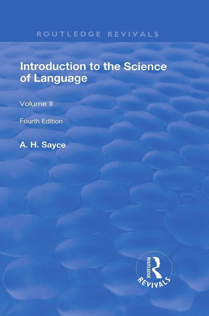Introduction To The Science Of Language In Two Volumes Vol 2 4th Edition A H Sayce