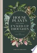 Houseplants And Their Fuckedup Thoughts Carlyle Christoff