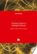 Trending Topics In Multiple Sclerosis Alina Gonzalezquevedo