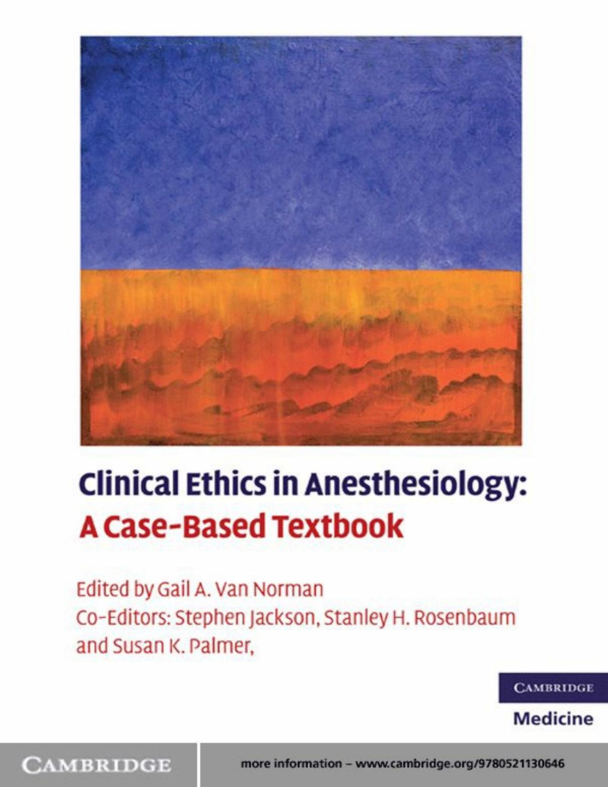 Clinical Ethics In Anesthesiology Gail A Van Norman Stephen Jackson Stanley H Rosenbaum Susan K Palmer