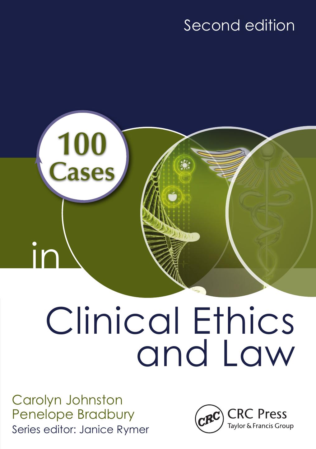 100 Cases In Clinical Ethics And Law Second Edition 2nd Johnston