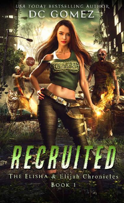 Recruited The Elisha Elijah Chronicles Book 1 D C Gomez