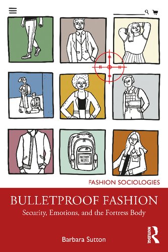 Bulletproof Fashion Security Emotions And The Fortress Body Barbara Sutton