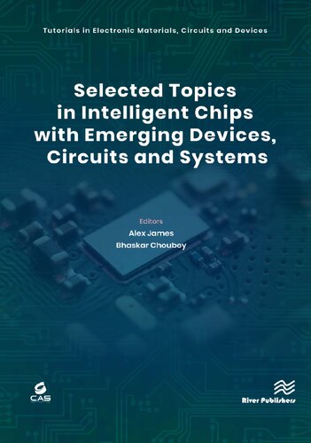 Selected Topics In Intelligent Chips With Emerging Devices Circuits And Systems Alex James Bhaskar Choubey