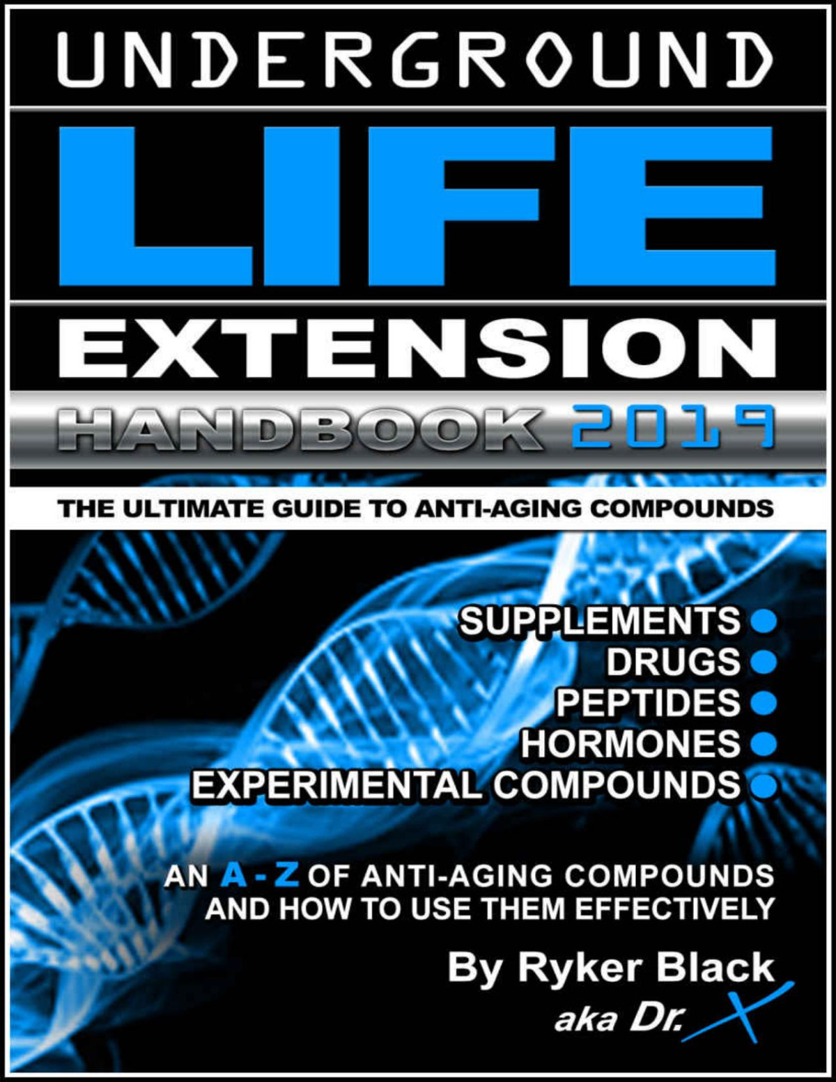 Underground Life Extension Handbook Ryker Black
