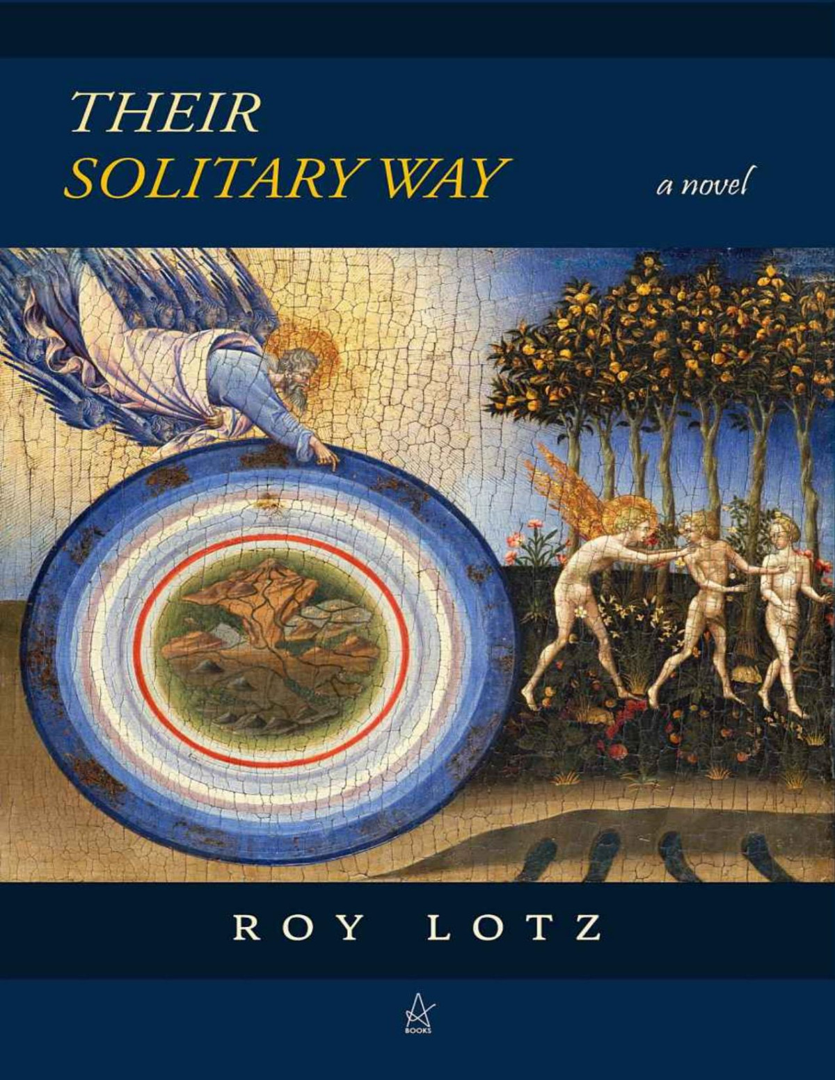 Their Solitary Way A Novel Roy Lotz