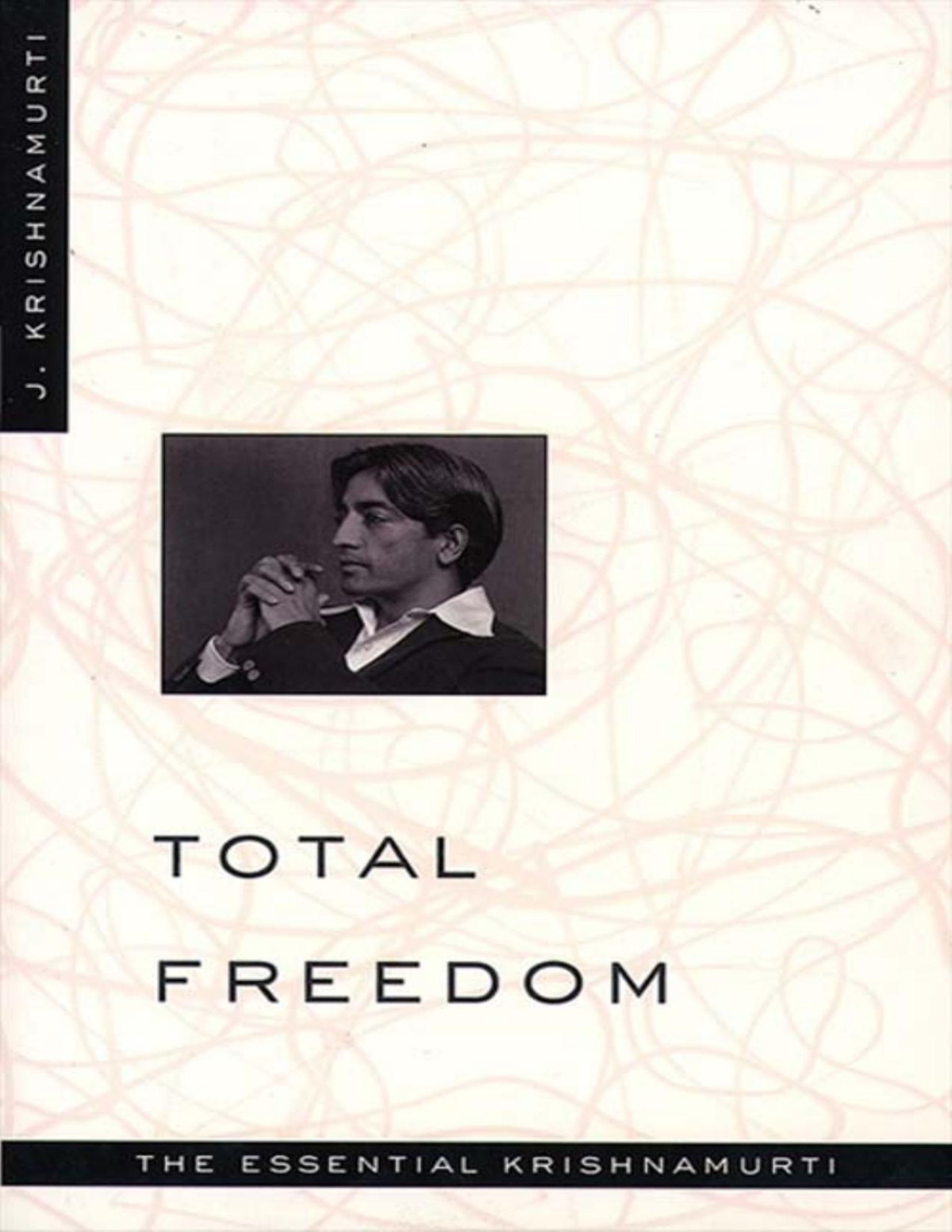Total Freedom J Krishnamurti