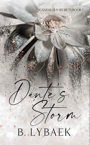 Dantes Storm A Dark Mf Standalone Scandalous Secrets Book 1 B Lybaek