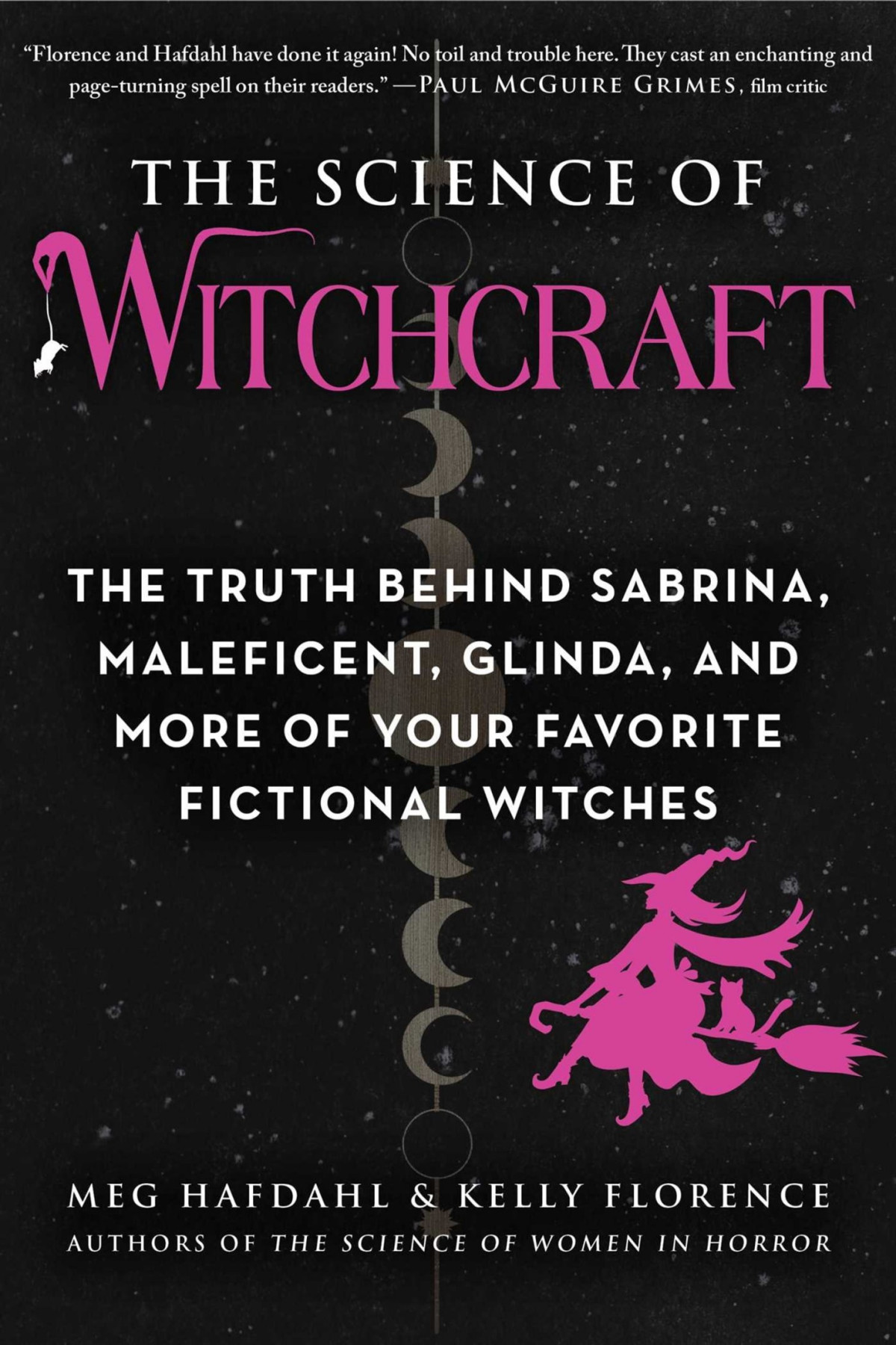 The Science Of Witchcraft The Truth Behind Sabrina Maleficent Glinda And More Of Your Favorite Fictional Witches Meg Hafdahl