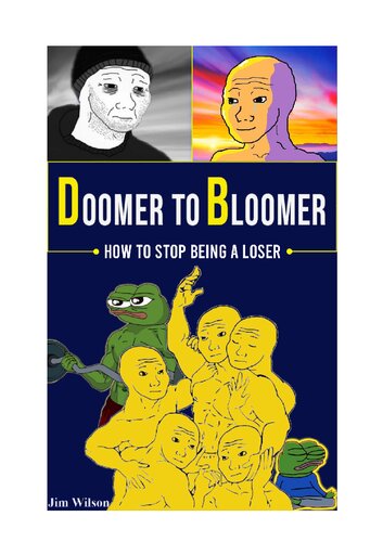 Doomer To Bloomer How To Stop Being A Loser Jim Wilson